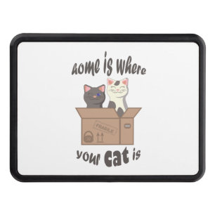 Funny quote Home is where your cat is Trailer Hitch Cover