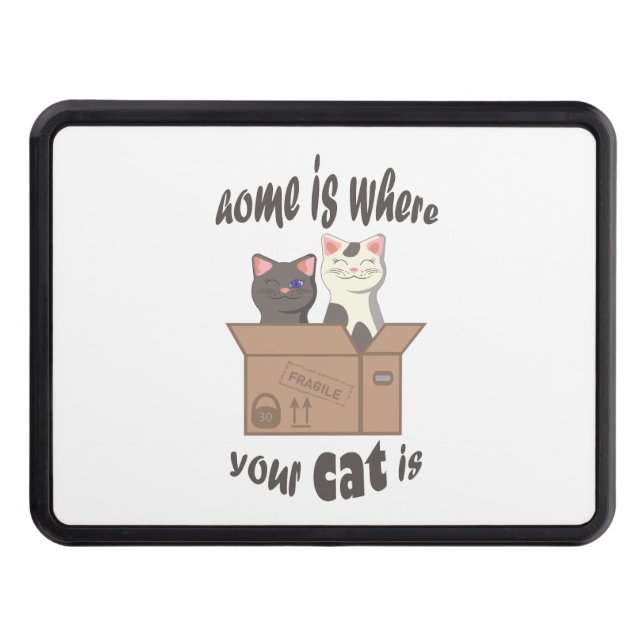 Funny quote Home is where your cat is Trailer Hitch Cover (Front)