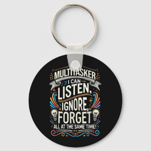Funny Quote Humorous Multitask Funny Saying Keychain