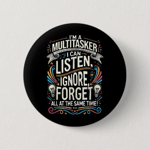 Funny Quote Humourous Multitask Funny Saying 2 Inch Round Button