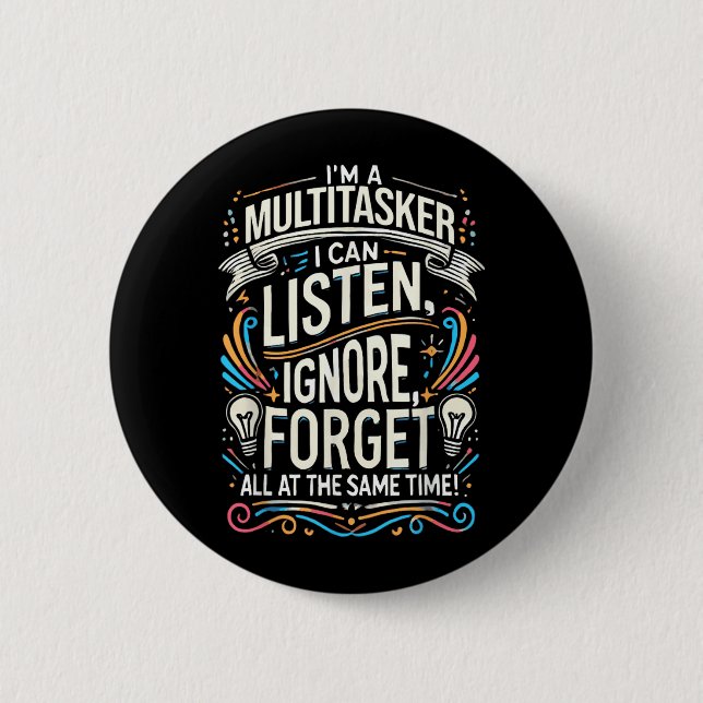 Funny Quote Humourous Multitask Funny Saying 2 Inch Round Button (Front)