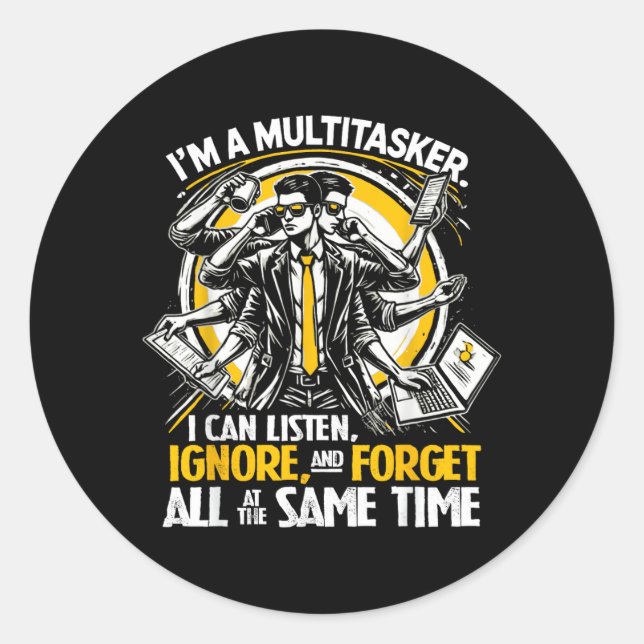 Funny Quote Humourous Multitask Funny Saying Classic Round Sticker (Front)