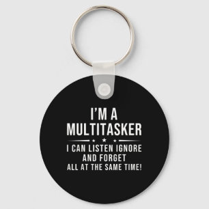 Funny Quote Humourous Multitask Funny Saying Keychain
