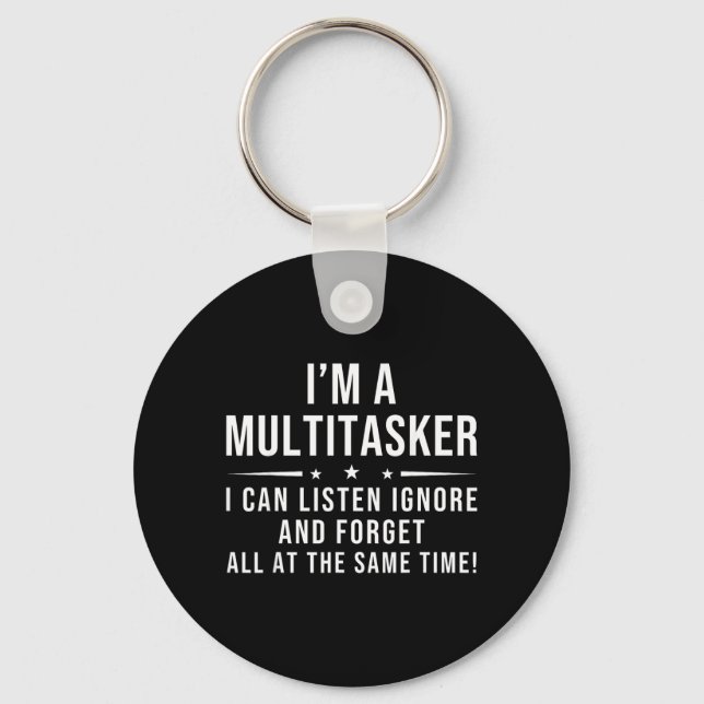 Funny Quote Humourous Multitask Funny Saying Keychain (Front)