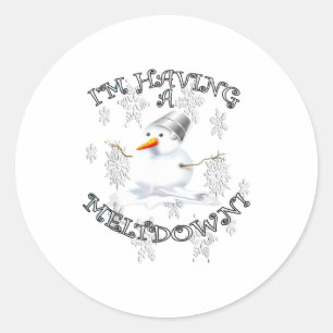 Funny Quote I'm Having A Meltdown Design Snowman  Classic Round Sticker