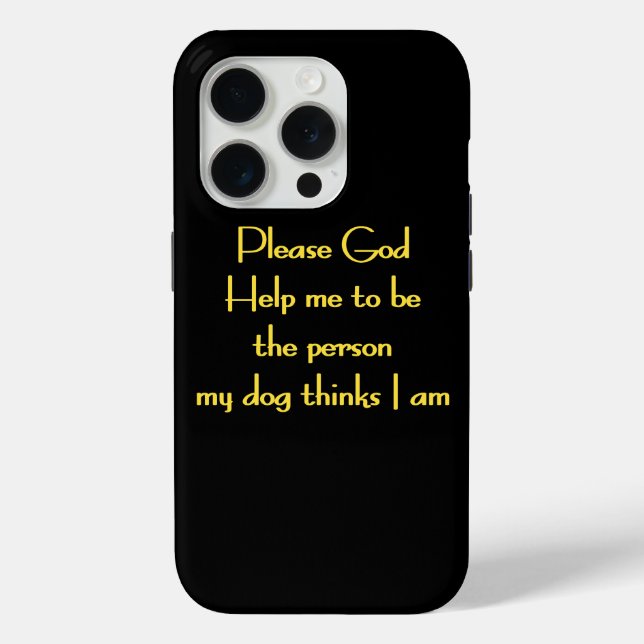 Funny Quote Inspired by a Dog's Devotion Case-Mate iPhone Case (Back)