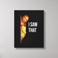 Funny Quote Jesus Meme I Saw That Christian God Wo