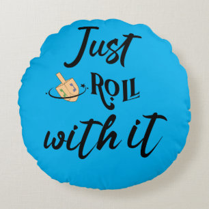 Funny Quote -Just Roll With Hanukkah  Round Pillow