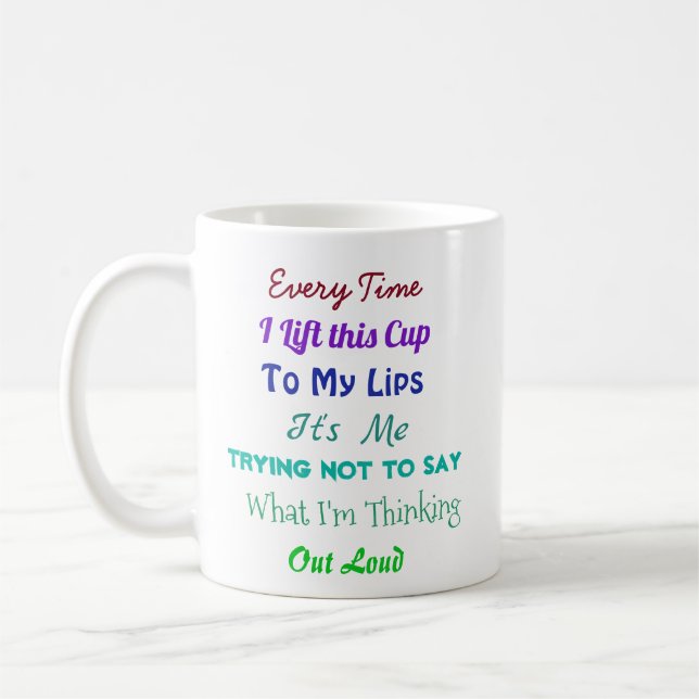 Funny Quote | Keeping my Mouth Shut Sarcasm Coffee Mug (Left)