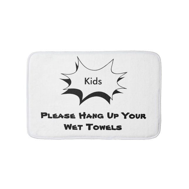 Funny Quote Kids Hang Up Your Towels Custom Colour Bath Mat (Front)