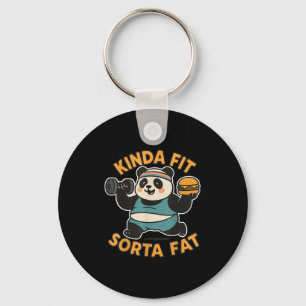 Funny Quote Kinda Fit Sorta Fat Cool Gym Cute Pand Keychain