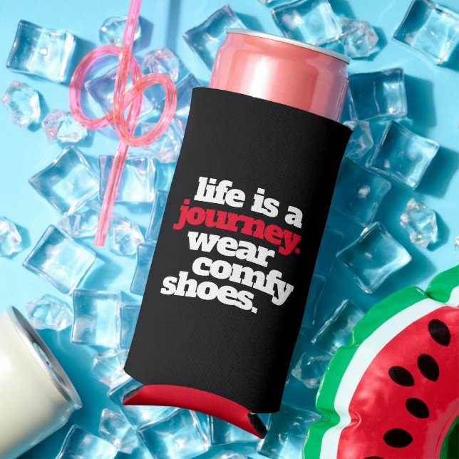 Funny Quote Life is a Journey ... Seltzer Can Cooler (In Situ Summer)