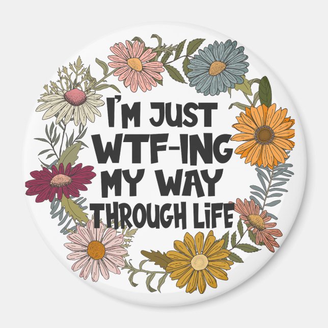 Funny Quote Life Sayings Mom Dad Parenthood Magnet (Front)