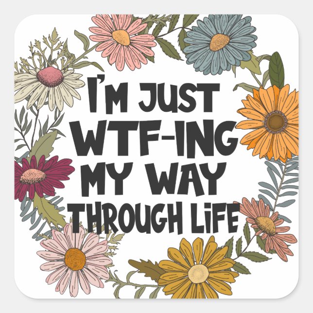 Funny Quote Life Sayings Mom Dad Parenthood Square Sticker (Front)