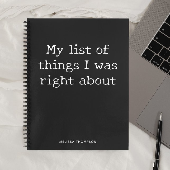 Funny Quote List Things Right About Notebook (Creator Uploaded)