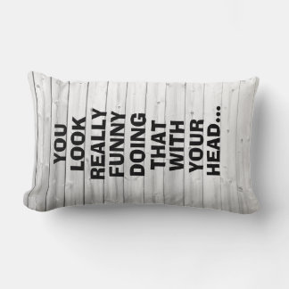 Funny Quote Lumbar Pillow
