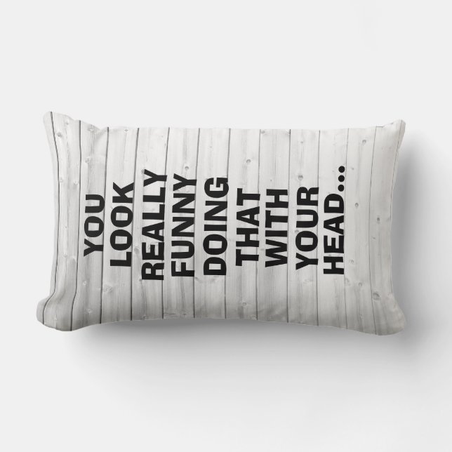 Funny Quote Lumbar Pillow (Front)