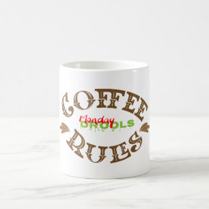 Funny Quote " Monday Drools, Coffee Rules" Mug