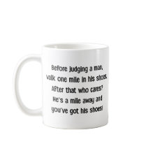 Funny Quote Mug Before Judging a Man Sarcastic Hum