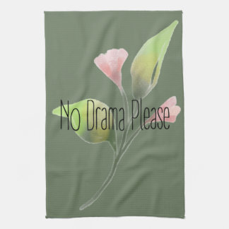 Funny Quote No Drama Please Decor For Home Kitchen Towel