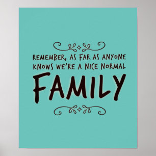 Funny quote Normal Family Poster