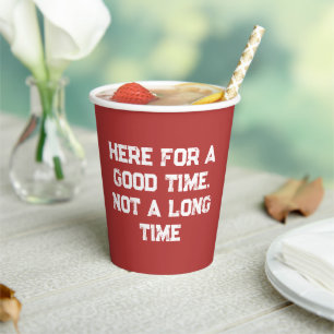 Funny Quote Party Drinkware Paper Cups