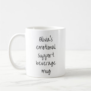 Funny Quote Personalized Emotional Support Coffee Mug