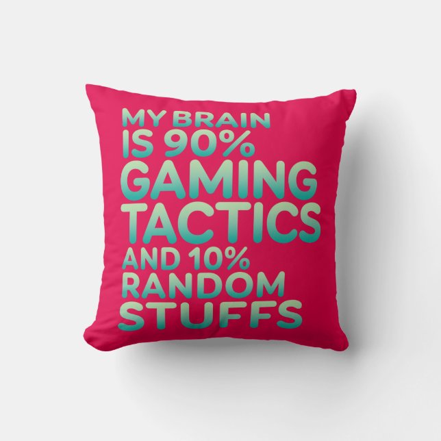 Funny Quote Pillow for Video Games Geek and Gamer (Front)