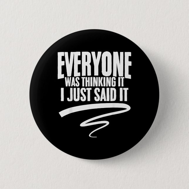 Funny Quote Sarcastic Humour Joke Funny Sarcastic 2 Inch Round Button (Front)