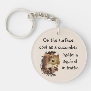 Funny Quote Surface Cool Inside Squirrel  Keychain
