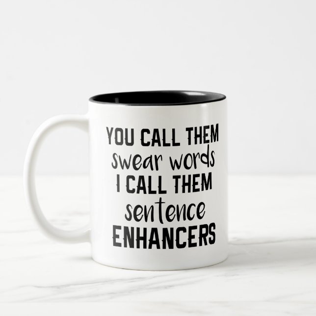 Funny Quote Swear Words Sentence Enhancers Black Two-Tone Coffee Mug (Left)