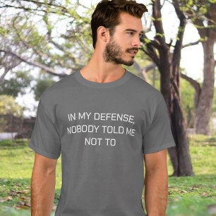 Funny Quote T-Shirt