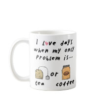 Funny quote, tea or coffee Mug