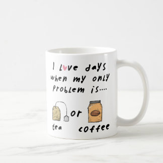 Funny quote, tea or coffee Mug
