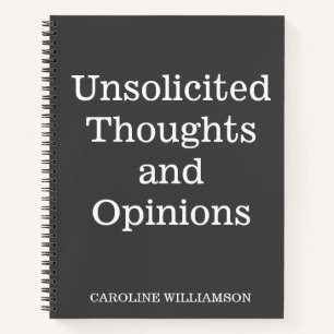 Funny Quote Thoughts Opinions Personalized Name  Notebook