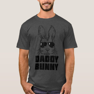 Funny Quote To Celebrate Easter Daddy Bunny T-Shir T-Shirt