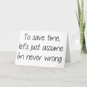 Funny Quote (To Save Time) Card