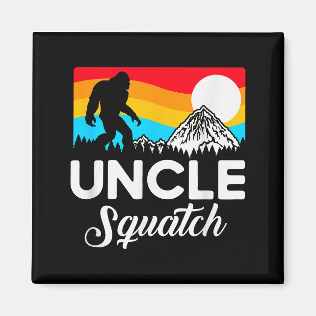 Funny Quote Uncle Bigfoot Squatch  Magnet (Front)
