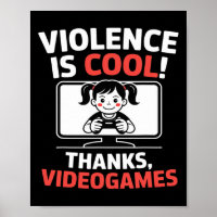 Funny Quote Violence Is Cool Thanks Videogames
