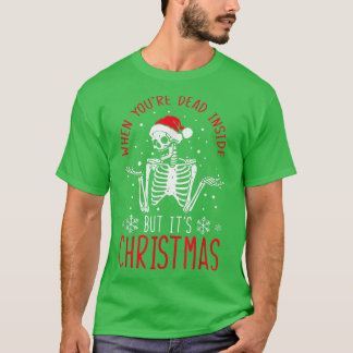 Funny Quote When You're Dead Inside But It's Chris T-Shirt