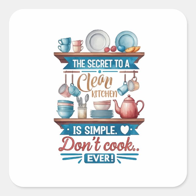 Funny Quote with Dinner Cabinet Square Sticker (Front)