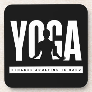 Funny Quote Yoga Because Adulting is Hard Coaster