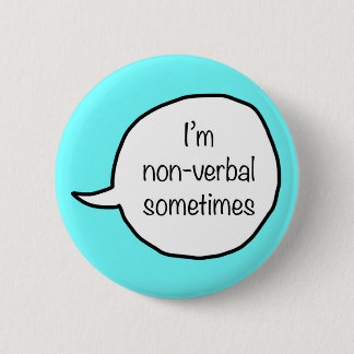 Funny quoted accessory for introverts 2 inch round button
