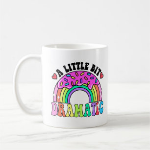 Funny Quotes A Little Bit Dramatic , Cute Donuts. Coffee Mug
