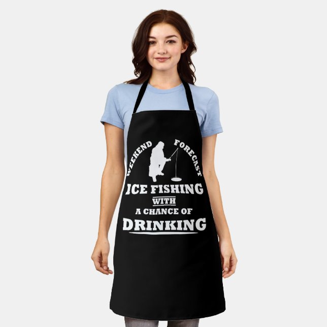 funny quotes about ice fishing and drinking lovers apron (Worn)
