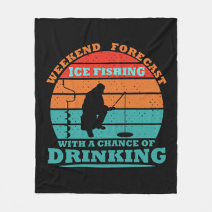 funny quotes about ice fishing and drinking lovers fleece blanket