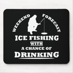 funny quotes about ice fishing and drinking lovers mouse pad