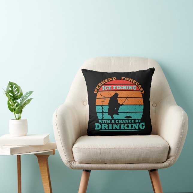 funny quotes about ice fishing and drinking lovers throw pillow (Chair)