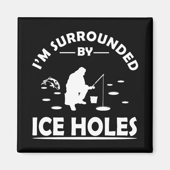 funny quotes about ice fishing lovers magnet (Front)