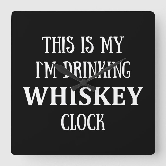 Funny quotes about whiskey lover square wall clock (Front)